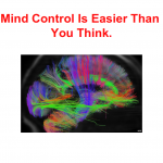 Mind Control Is Easier Than You Think